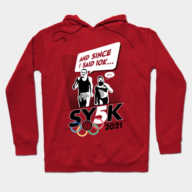 SY5K 2021 - 10K Hoodie by SYSK Army